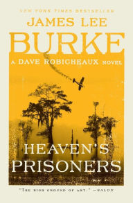 Title: Heaven's Prisoners (Dave Robicheaux Series #2), Author: James Lee Burke