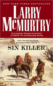 Title: Sin Killer (Berrybender Narratives Series #1), Author: Larry McMurtry