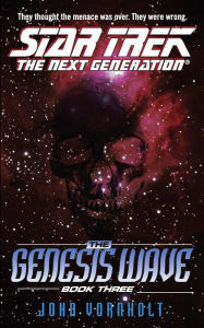 Title: Star Trek The Next Generation: The Genesis Wave #3, Author: John Vornholt