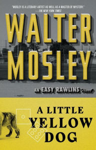 Title: A Little Yellow Dog (Easy Rawlins Series #5), Author: Walter Mosley