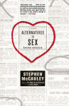 Alternative view 1 of Alternatives to Sex: A Novel