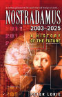 Nostradamus 2003-2025: A History of the Future