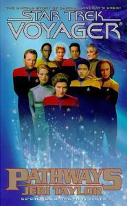Title: Star Trek Voyager: Pathways, Author: Jeri Taylor