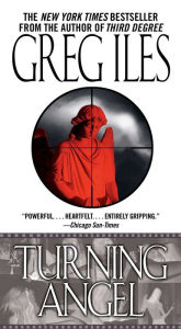 Title: Turning Angel (Penn Cage Series #2), Author: Greg Iles