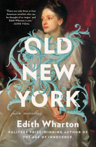 Title: Old New York, Author: Edith Wharton