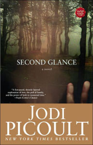 Title: Second Glance, Author: Jodi Picoult