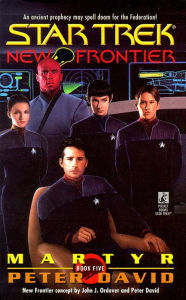 Title: Star Trek New Frontier #5: Martyr, Author: Peter David