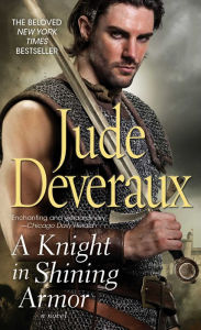 Title: A Knight in Shining Armor, Author: Jude Deveraux