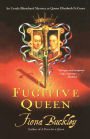 The Fugitive Queen (Ursula Blanchard Series #7)