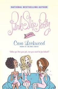 Title: Pink Slip Party, Author: Cara Lockwood