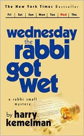 Title: Wednesday the Rabbi Got Wet (Rabbi Small Series #6), Author: Harry Kemelman