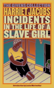 Title: Incidents in the Life of a Slave Girl (Givens Collection Classics Series), Author: Harriet Jacobs