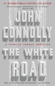 Title: The White Road (Charlie Parker Series #4), Author: John Connolly