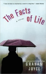 Title: The Facts of Life, Author: Graham Joyce