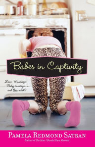 Title: Babes in Captivity, Author: Pamela Redmond