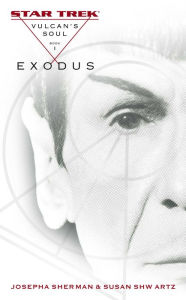 Title: Star Trek Vulcan's Soul #1: Exodus, Author: Josepha Sherman