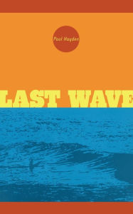 Title: Last Wave, Author: Paul Hayden