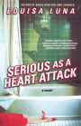 Serious As a Heart Attack: A Novel