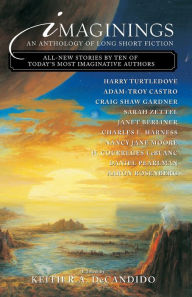 Title: Imaginings: An Anthology of Long Short Fiction, Author: Keith R. A. DeCandido