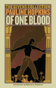 Title: Of One Blood: Or, the Hidden Self: The Givens Collection, Author: Pauline Hopkins