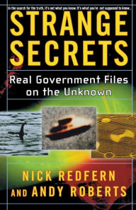 Title: Strange Secrets: Real Government Files on the Unknown, Author: Nick Redfern