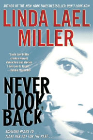 Title: Never Look Back, Author: Linda Lael Miller