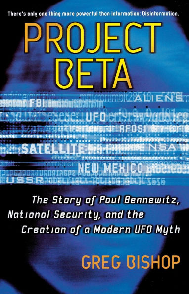 Project Beta: the Story of Paul Bennewitz, National Security, and Creation a Modern UFO Myth