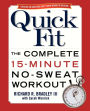 Quick Fit: The Complete 15-Minute No-Sweat Workout