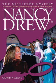 Title: The Mistletoe Mystery (Nancy Drew Series #169), Author: Carolyn Keene