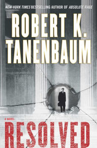 Title: Resolved (Butch Karp Series #15), Author: Robert K. Tanenbaum