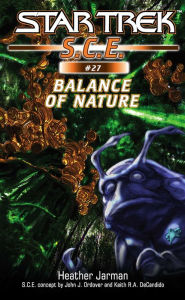 Title: Star Trek: S.C.E. #27: Balance of Nature, Author: Heather Jarman