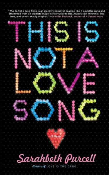 This Is Not A Love Song: Novel