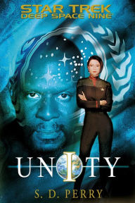 Title: Star Trek Deep Space Nine: Unity, Author: S. D. Perry