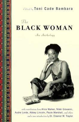 The Black Woman: An Anthology By Toni Cade Bambara, Paperback | Barnes ...