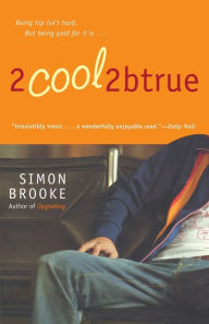 Title: 2cool2btrue, Author: Simon Brooke