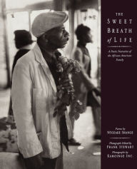 Title: The Sweet Breath of Life: A Poetic Narrative of the African-American Family, Author: Frank Stewart