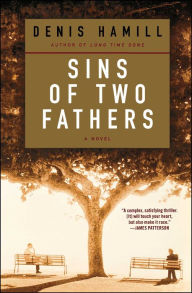 Title: Sins of Two Fathers: A Novel, Author: Denis Hamill