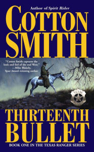 Title: The Thirteenth Bullet, Author: Cotton Smith