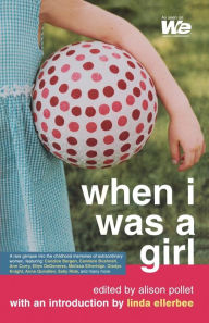 Title: When I Was a Girl, Author: Alison Pollet