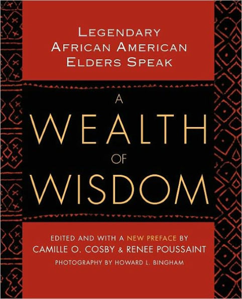 A Wealth of Wisdom: Legendary African American Elders Speak