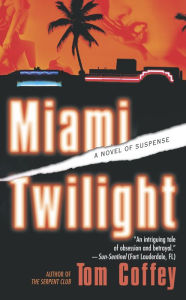 Title: Miami Twilight, Author: Tom Coffey