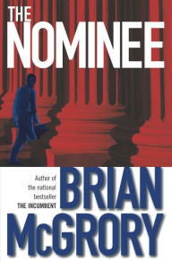 Title: The Nominee, Author: Brian McGrory