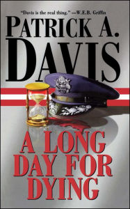 Title: A Long Day for Dying, Author: Patrick A. Davis