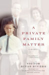 Alternative view 1 of A Private Family Matter: A Memoir