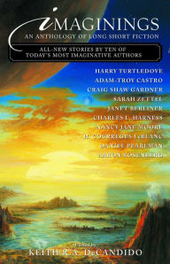 Title: Imaginings: An Anthology of Long Short Fiction, Author: Keith R. A. DeCandido