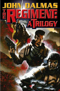 Title: The Regiment: A Trilogy, Author: John Dalmas
