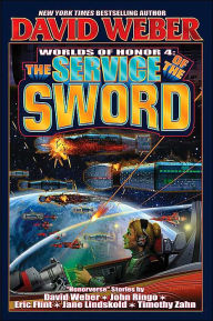 Title: The Service of the Sword (Worlds of Honor Series #4), Author: David Weber