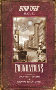 Title: Star Trek S.C.E.: Foundations, Author: Dayton Ward