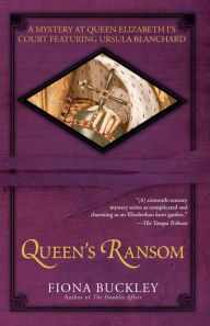 Title: Queen's Ransom (Ursula Blanchard Series #3), Author: Fiona Buckley