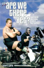 Are We There Yet?: Tales from the Never-Ending Travels of WWE Superstars